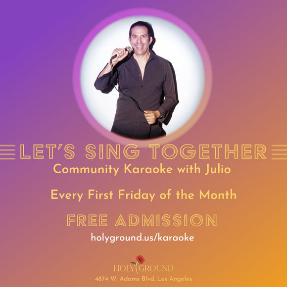 Friday, October 3rd, 7pm: Let's Sing Together ~ Community Karaoke w/ Julio